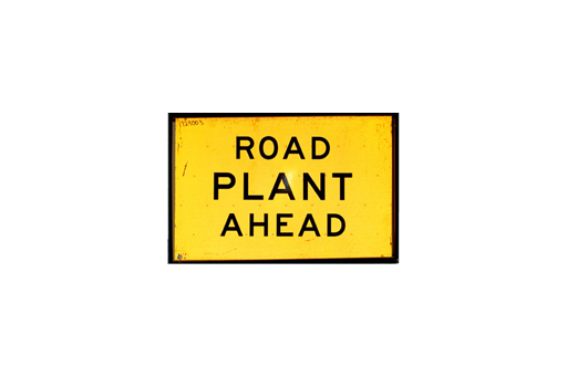 ROAD PLANT AHEAD