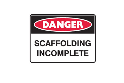 DANGER SCAFFOLD INCOMPLETE (900 X 450)