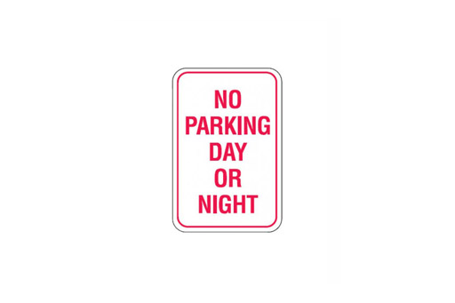 NO PARKING DAY OR NIGHT